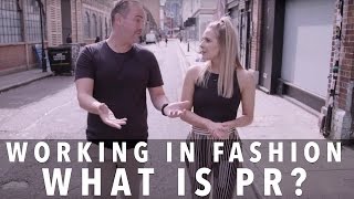 What Is PR? | Celebrity, Fashion and PR Expert Nick Ede | FASHCAST