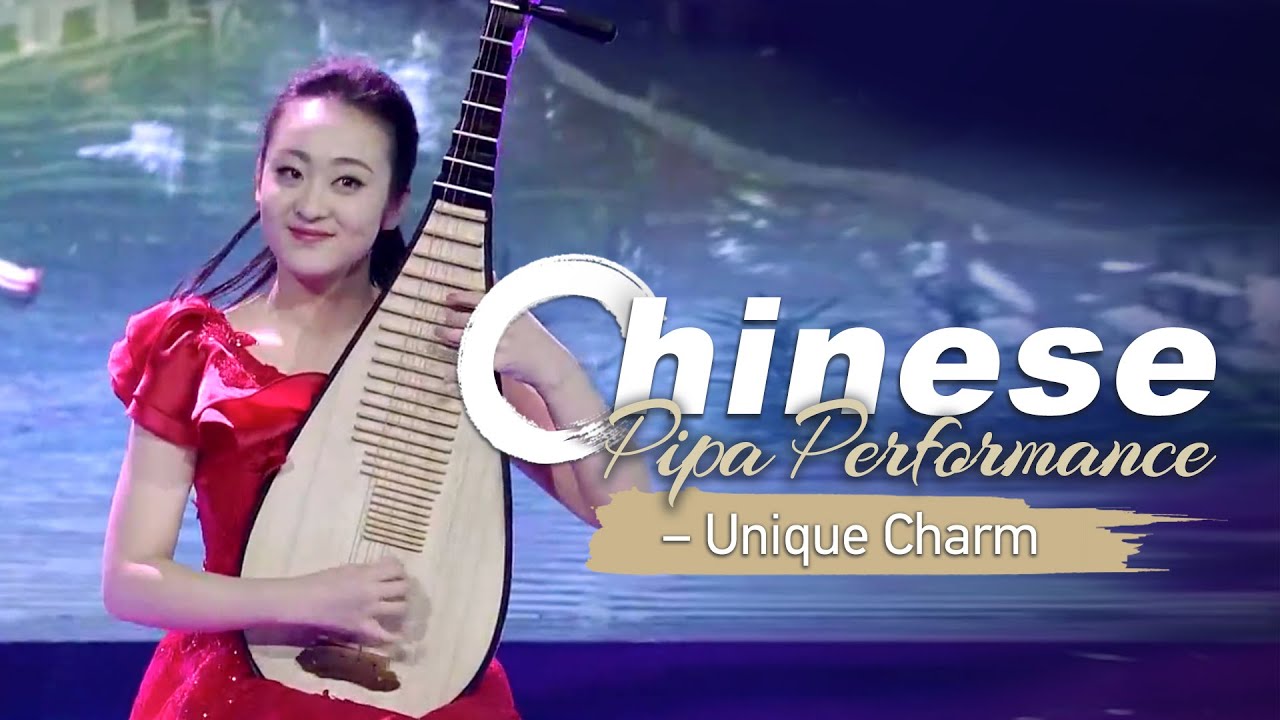 Music: Chinese pipa performance – Unique Charm【独有风情】 - YouTube