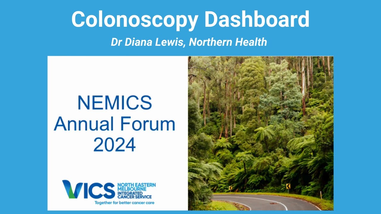 NEMICS Annual Forum 2024 - Presentation by Dr Diana Lewis - Colonoscopy Dashboard initiative