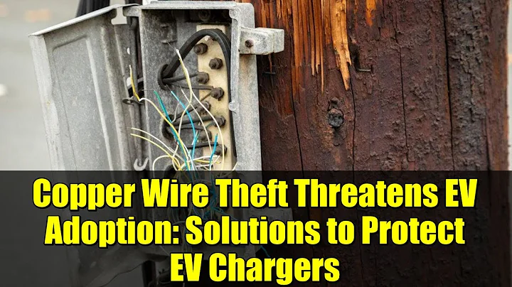 Copper Wire Theft Threatens EV Adoption: Solutions to Protect EV Chargers