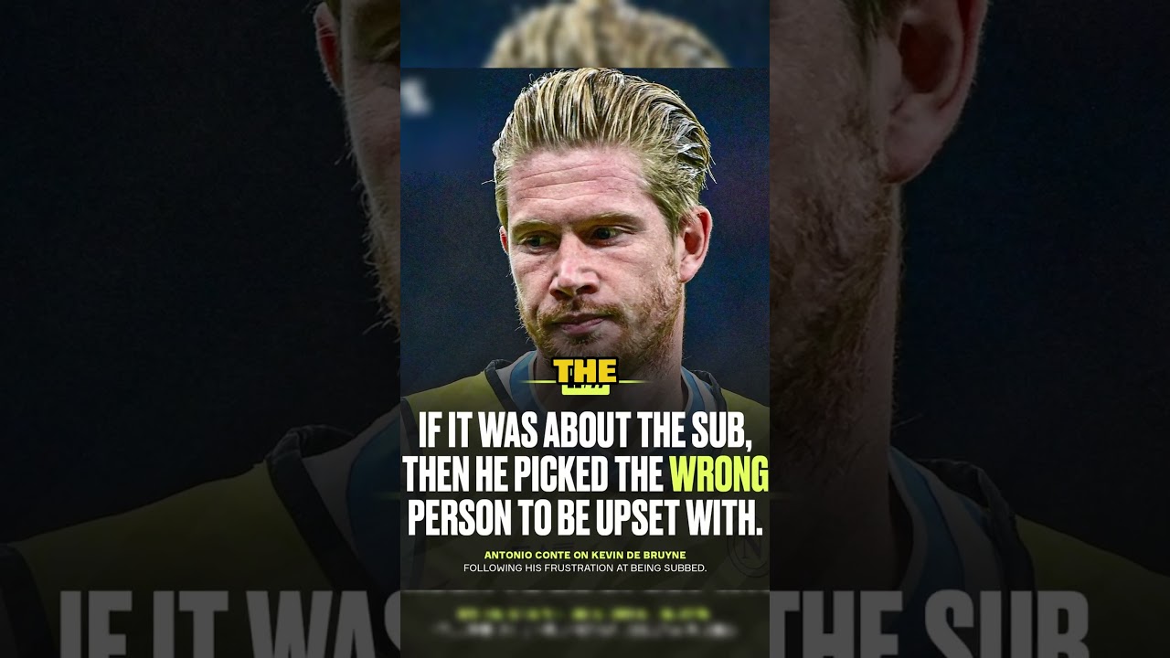 De Bruyne vs Conte: The Explosive Fallout That Could End His Napoli Career
