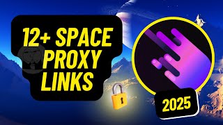 12+ New Space Proxy Links | Unblocked Websites for School 2025