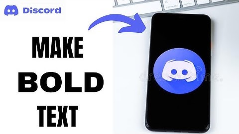 How to Make Bold Text on Discord Mobile
