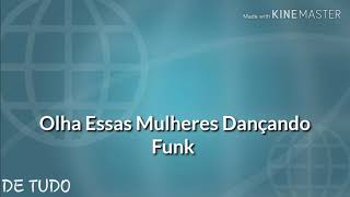 Olha Essas Mulheres Dançando Funk