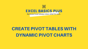 Create Pivot Tables and Pivot Charts - Excel Basics Plus