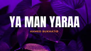 YA MAN YARAA NASHEED from Ahmed Bukhatir | No music!