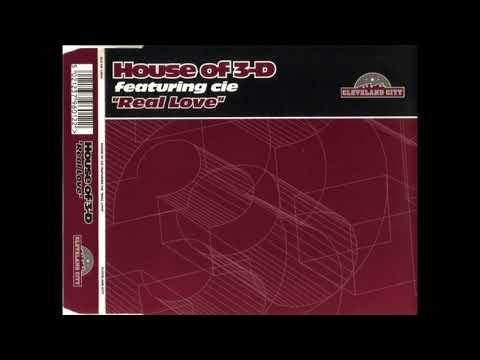 House of 3-D - Real Love ft. Cie (Garage Mix)