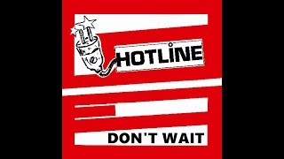 Hotline - Don't Wait (Gangster Of House Remix)