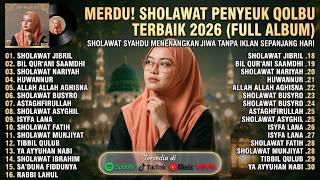 KUMPULAN SHOLAWAT VIRAL TERBARU 2026 | Sholawat Jibril, Astaghfirullah, Penyejuk Hati ❤️