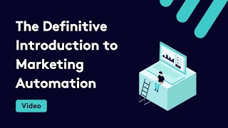 The Definitive Introduction to Marketing Automation