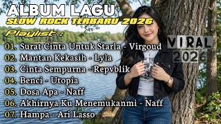 ALBUM LAGU SLOW ROCK TERBARU 2026 🎵 Kumpulan Lagu Paling Syahdu & Enak Didengar Saat Santai 🎧