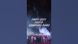 PARTI DOTI π₯ { PESTA KAMPUNG RANO }Edit DJR Nw 2025