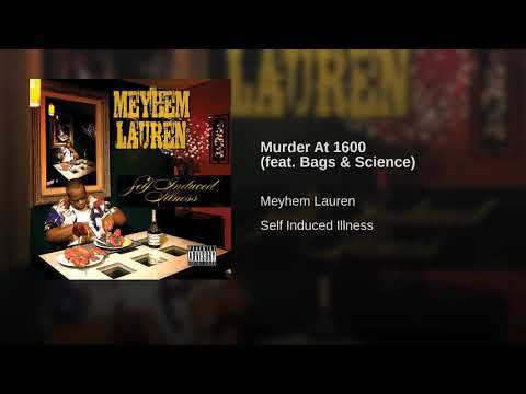 Meyhem Lauren - Murder At 1600 Ft. Bags & Science