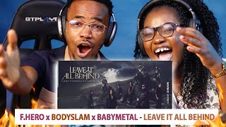 F.HERO x BODYSLAM x BABYMETAL - LEAVE IT ALL BEHIND | FIRST TIME REACTION | Official MV