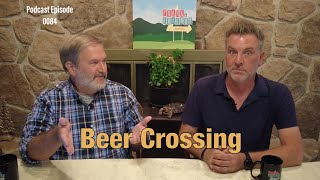 Podcast Episode 0084 - “Beer Crossing”