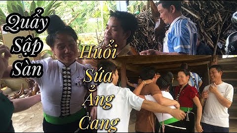 Quẩy sập sàn tại Huổi sứa / ẳng cang Mường Ảng @halinhmuongang #
