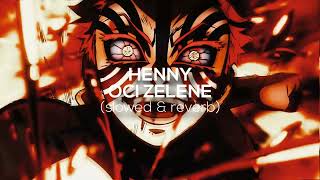 HENNY - OCI ZELENE [slowed & reverb] Resimi