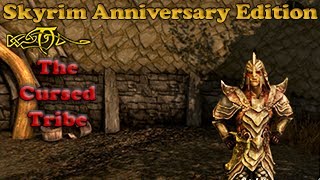 The Cursed Tribe - Walkthrough - Skyrim Anniversary Edition