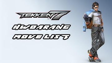 Tekken 7 - Hwoarang Move List