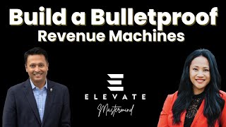 How to Build a Bulletproof Revenue Machine | Elevate Mastermind w/ Sharran Srivatsaa