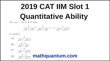 Question 20 2019 CAT IIM Quantitative Ability Slot 1 If a1, a2, . . . are in A.P., then