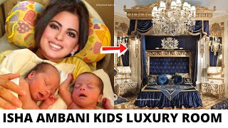 Isha Ambani Twins Luxury Bedroom In Ambani House | Isha Ambani Twin Baby  | Mukesh Ambani Grandchild