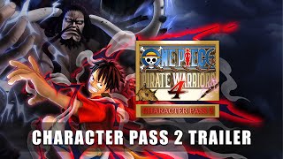 ONE PIECE Pirate Warriors 4 — Character Pass 2 Trailer