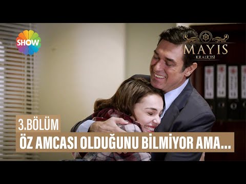 Öz amcası olduğunu bilmiyor ama... | Mayıs Kraliçesi 3. Bölüm