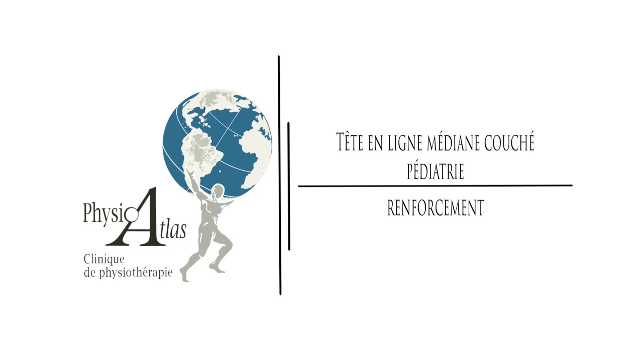 Exercice de réadaptation : Pédiatrie (Renforcement/tête en ligne médiane couché)