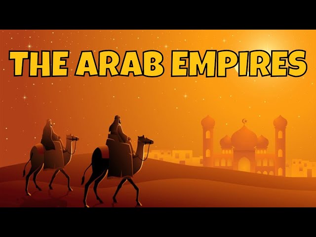 Medieval Middle East and the Arab Empires: A Complete Overview class=