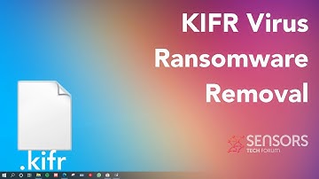 Kifr Virus [.kifr Files] Removal & Decrypt Guide [Fix]