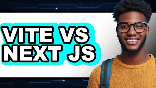 Vite vs Next.js: Which Is Better for Your Next Project?