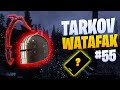 Tarkov Watafak #55 | Escape from Tarkov