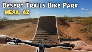 Steep Lips & Big Hits - Desert Trails Bike Park in Mesa Arizona