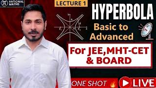 Hyperbola Class 11/12 | Basic to Advanced | JEE, MHT-CET &amp; Board | Lecture 2