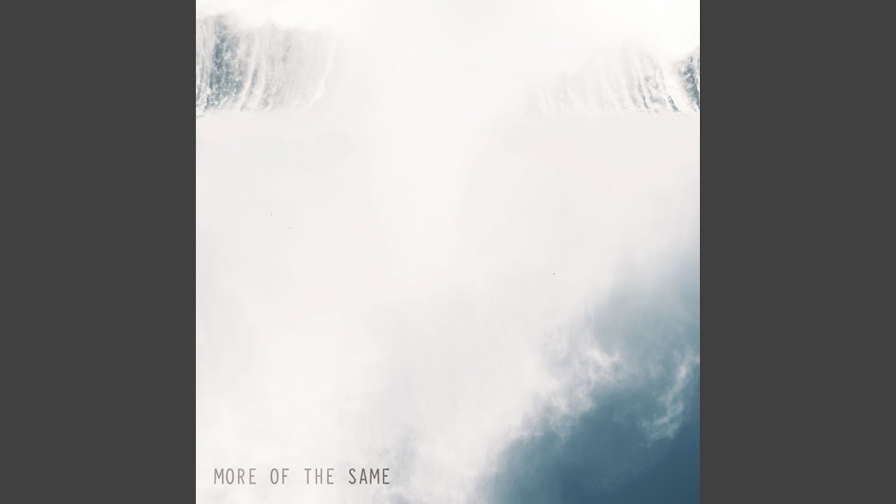 More Of The Same - YouTube