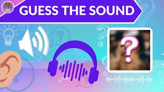 Guess The Sound🔊👂| Can You Identify These 25 Sounds?