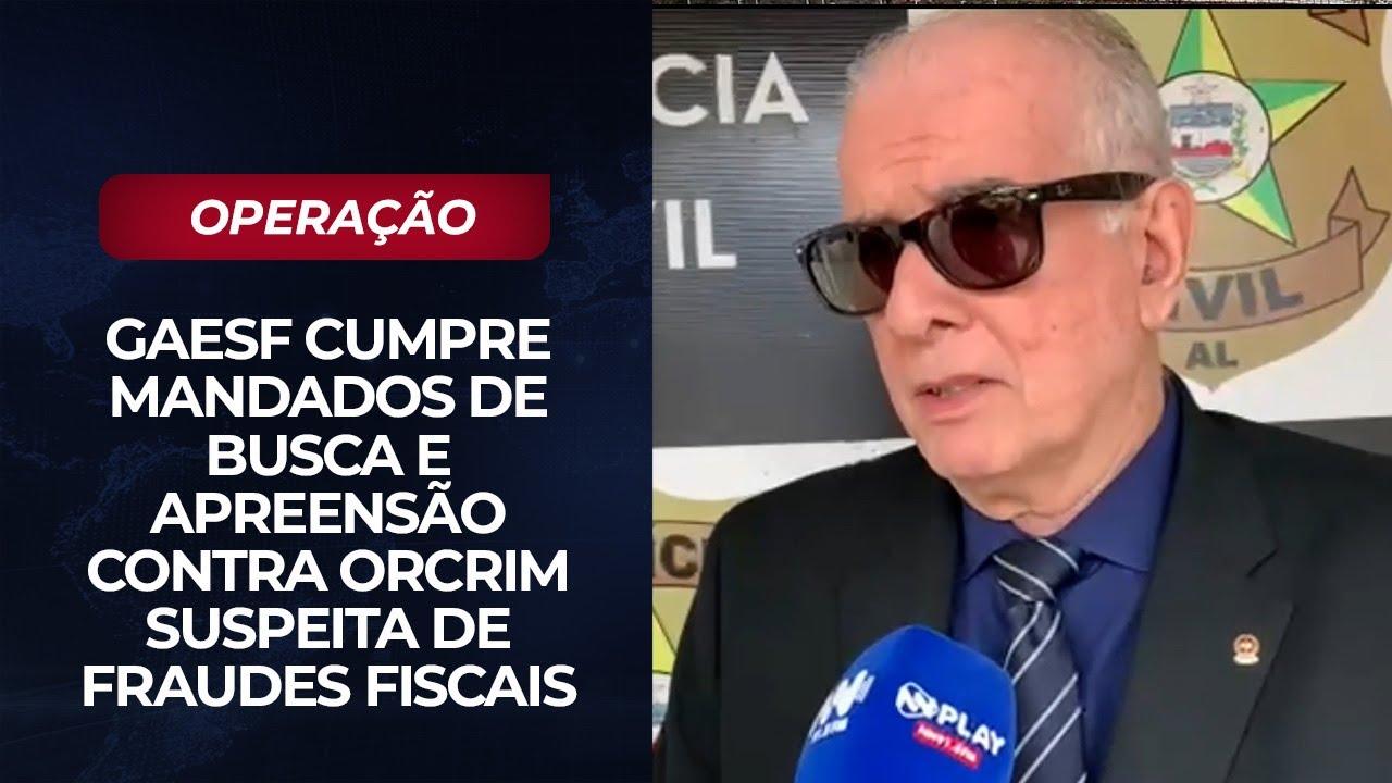 Gaesf cumpre mandados de busca e apreensão contra Orcrim suspeita de fraudes fiscais