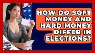 How Do Soft Money And Hard Money Differ In Elections? - Election Central Channel screenshot 4