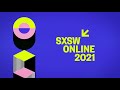 SXSW Online 2021 Teaser