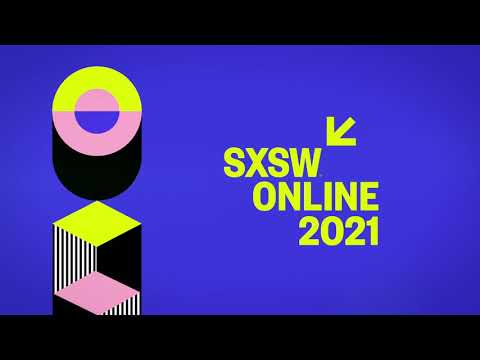 SXSW Online 2021 Teaser