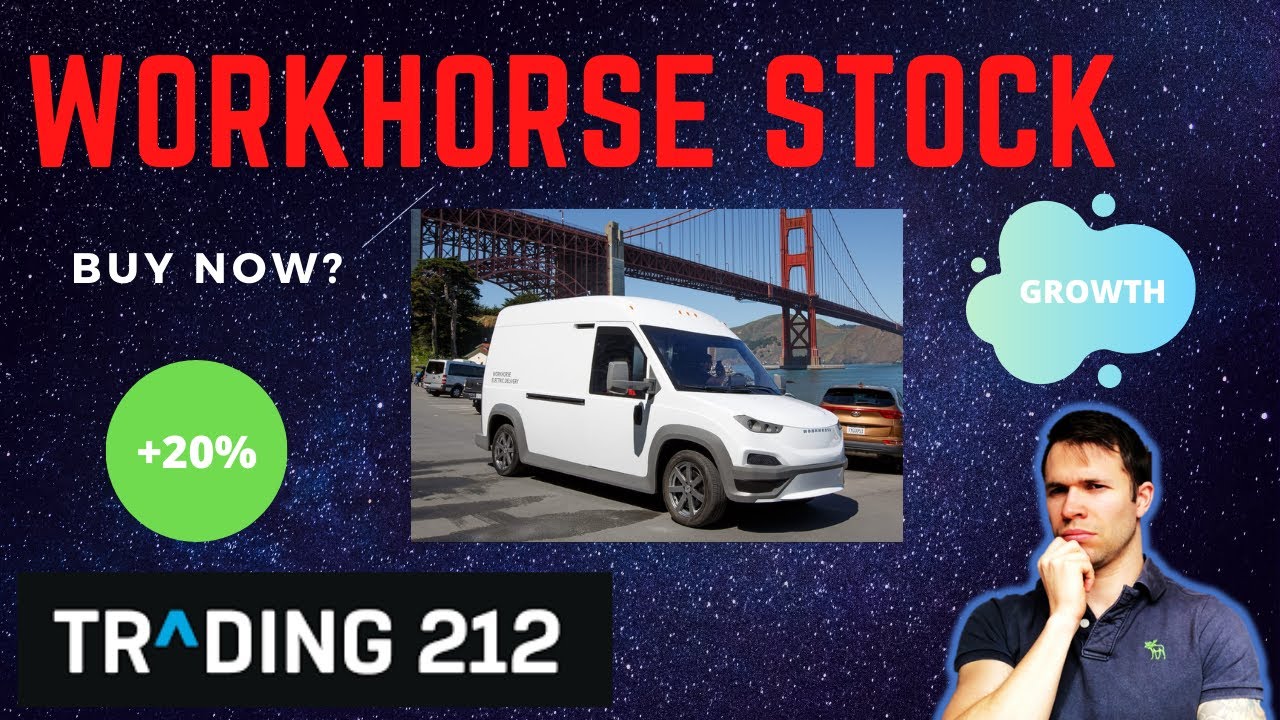 Buy Workhorse Stock NOW? (WKHS) Huge Growth in EV Trading 212 YouTube