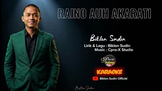 Download lagu RAINO AUH AKARATI - Biklon Sudin - KARAOKE
