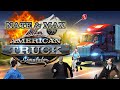 Traffic Laws Don't Apply To The Backbone Of America Brother 🤠 : Nate &amp; Max Play American Truck Sim