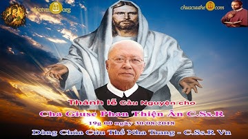 CSsR Nha Trang 19g 00 Thánh lễ cầu nguyện cho cha Giuse Phan Thiện Ân CSsR