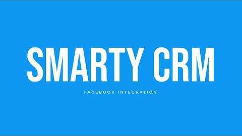 Smarty CRM x Facebook Lead Ads Integration