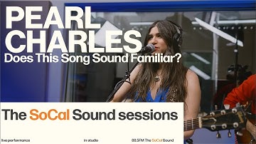 Pearl Charles - Does This Song Sound Familiar? (LIVE from 88.5FM The SoCal Sound)
