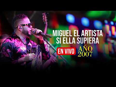 Miguel El Artista - Si Ella Supiera En Vivo 2007