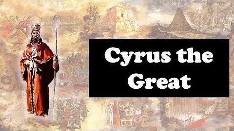 Cyrus the Great: King of the World