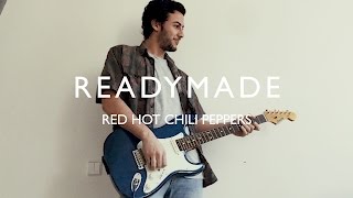 Red Hot Chili Peppers - Readymade - cover by Pablo Diaz Fanjul